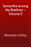 Samantha among the Brethren — Volume 5 sinopsis y comentarios