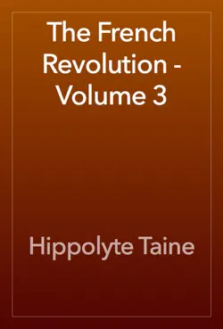 the french revolution - volume 3 book cover image