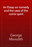 An Essay on comedy and the uses of the comic spirit reviews