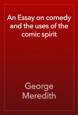 an essay on comedy and the uses of the comic spirit book cover image
