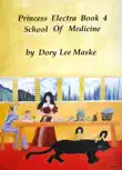 Princess Electra Book 4 School of Medicine synopsis, comments