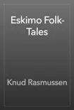 Eskimo Folk-Tales reviews