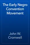 The Early Negro Convention Movement reviews