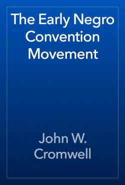 the early negro convention movement book cover image