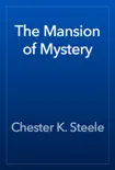 The Mansion of Mystery synopsis, comments