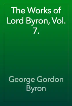 the works of lord byron, vol. 7. book cover image