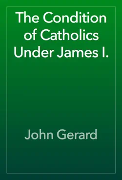 the condition of catholics under james i. book cover image