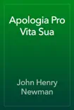 Apologia Pro Vita Sua book summary, reviews and download