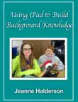 Using iPad to Build Background Knowledge synopsis, comments