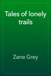 Tales of lonely trails synopsis, comments