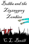 Bubba and the Zigzaggery Zombies synopsis, comments