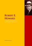 The Collected Works of Robert E. Howard sinopsis y comentarios