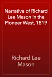 Narrative of Richard Lee Mason in the Pioneer West, 1819 synopsis, comments