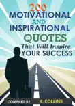 200 Motivational and inspirational Quotes That Will Inspire Your Success synopsis, comments