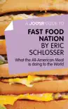 A Joosr Guide to... Fast Food Nation by Eric Schlosser synopsis, comments