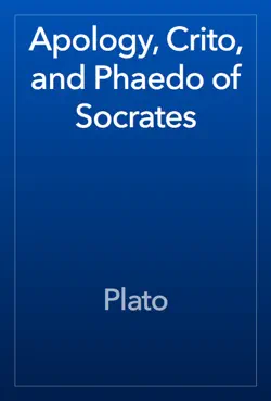 apology, crito, and phaedo of socrates book cover image