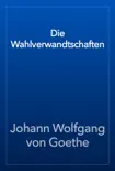 Die Wahlverwandtschaften book summary, reviews and download