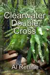 Clearwater Double Cross synopsis, comments