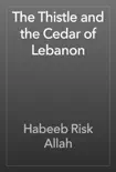 The Thistle and the Cedar of Lebanon synopsis, comments