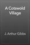 A Cotswold Village book summary, reviews and download