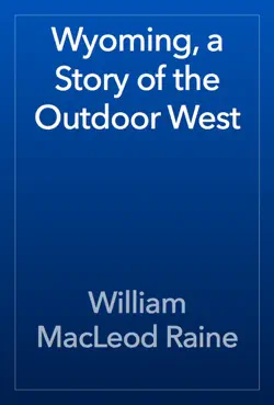 wyoming, a story of the outdoor west book cover image