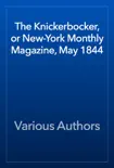 The Knickerbocker, or New-York Monthly Magazine, May 1844 reviews