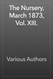 The Nursery, March 1873, Vol. XIII. reviews