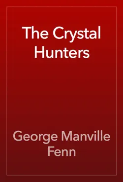 the crystal hunters book cover image