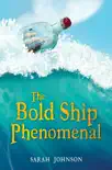 The Bold Ship Phenomenal synopsis, comments