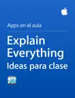 Explain Everything Ideas para clase sinopsis y comentarios