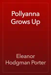 Pollyanna Grows Up book summary, reviews and download