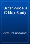 Oscar Wilde, a Critical Study synopsis, comments