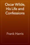 Oscar Wilde, His Life and Confessions synopsis, comments