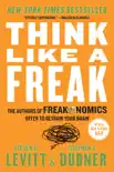 Think Like a Freak synopsis, comments