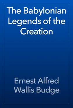 the babylonian legends of the creation book cover image