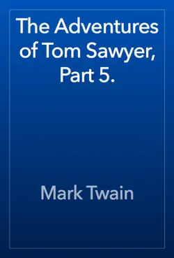 the adventures of tom sawyer, part 5. book cover image