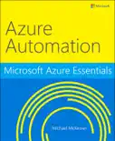 Microsoft Azure Essentials Azure Automation book summary, reviews and download
