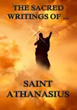 The Sacred Writings of Saint Athanasius synopsis, comments