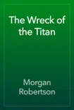 The Wreck of the Titan synopsis, comments