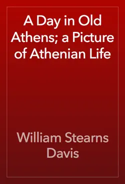 a day in old athens; a picture of athenian life book cover image