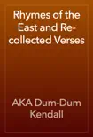 Rhymes of the East and Re-collected Verses reviews