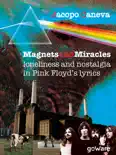 Magnets and miracles. Loneliness and nostalgia in Pink Floyd’s lyrics book summary, reviews and download