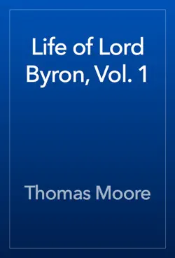 life of lord byron, vol. 1 book cover image