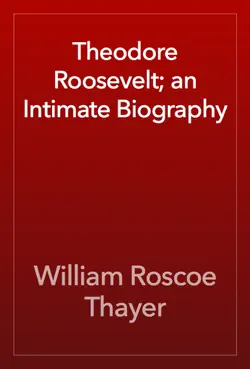 theodore roosevelt; an intimate biography book cover image