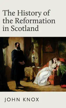 the history of the reformation in scotland book cover image