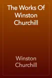 The Works of Winston Churchill synopsis, comments