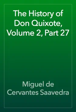 the history of don quixote, volume 2, part 27 book cover image
