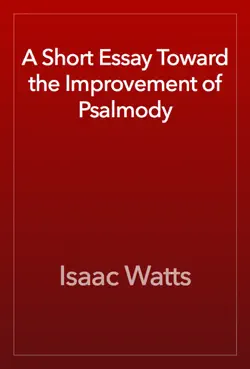 a short essay toward the improvement of psalmody imagen de la portada del libro