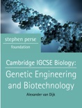 Cambridge IGCSE Biology: Genetic Engineering and Biotechnology e-book
