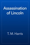 Assassination of Lincoln book summary, reviews and download